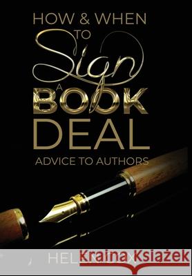 How and When to Sign a Book Deal Helen Cox 9781838022129 Helen Cox - książka
