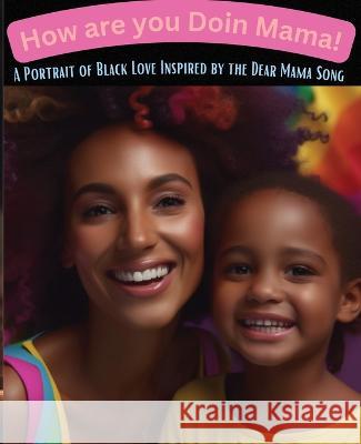 How Are You Doin Mama! Enchante Arte   9781088129685 IngramSpark - książka