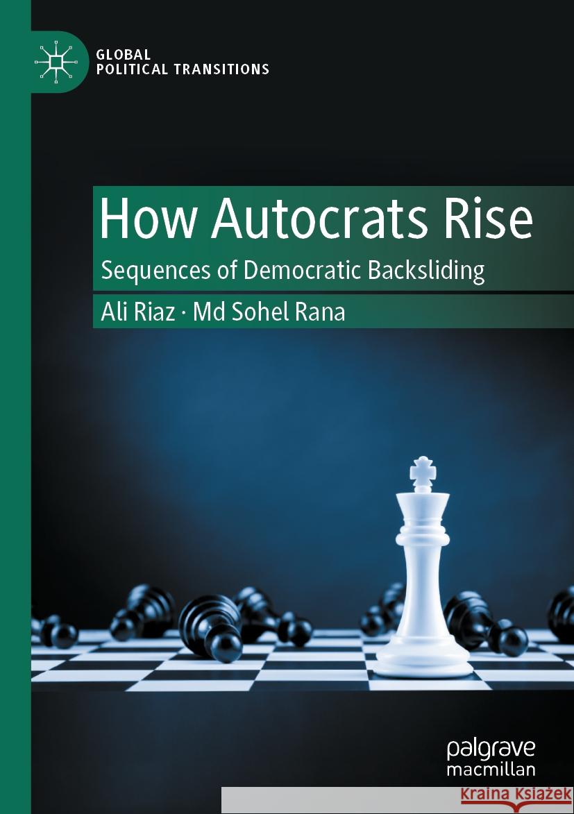 How Autocrats Rise Ali Riaz, Rana, Md Sohel 9789819975822 Springer Nature Singapore - książka