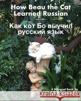 How Beau the Cat Learned Russian: A Bilingual Book Lily Summer 9781587904677 Regent Press - książka