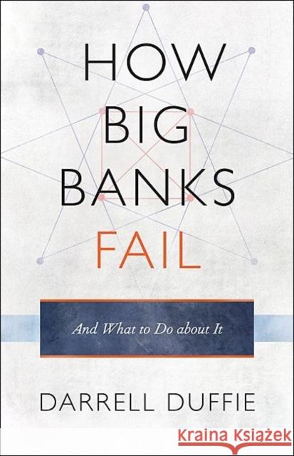How Big Banks Fail and What to Do about It Darrell Duffie 9780691148854  - książka