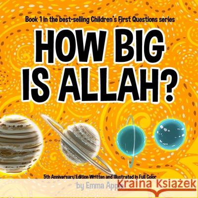 How Big Is Allah? Emma Apple 9780995132306 Little Moon Books - książka