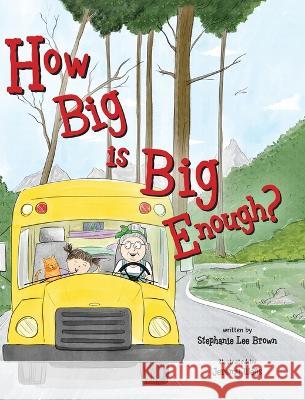 How Big is Big Enough? Stephanie Lee Brown, Jeremy Wells 9798886790931 Luminare Press - książka