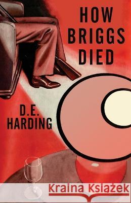 How Briggs Died Douglas E Harding 9781914316418 Shollond Trust - książka