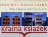 How Buildings Learn: What Happens After They're Built Stewart Brand 9780140139969 Penguin Books