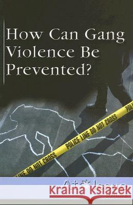 How Can Gang Violence Be Prevented? Christi Watkins 9780737723816 Greenhaven Press - książka