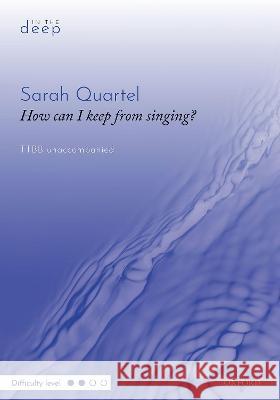 How can I keep from singing? Sarah Quartel   9780193560727 Oxford University Press - książka