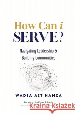 How Can i Serve?: Navigating Leadership and Building Communities Wadia Ai 9781835563625 Hmd Publishing - książka