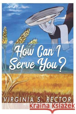 How Can I Serve You Virginia S. Rector 9781946111654 Bk Royston Publishing - książka