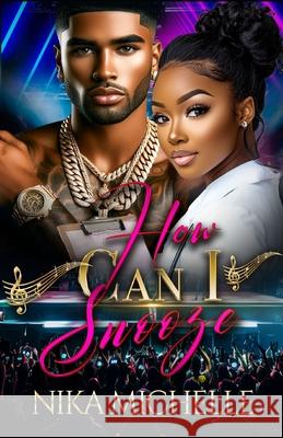 How Can I Snooze Nika Michelle 9798336132724 Independently Published - książka