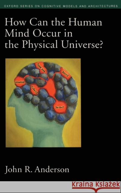 How Can the Human Mind Occur in the Physical Universe?  Anderson 9780195324259  - książka