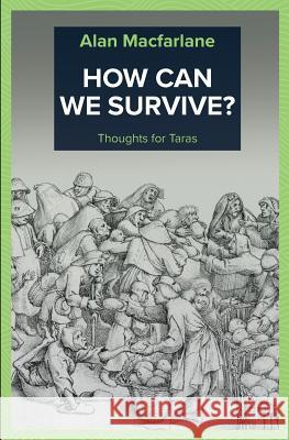 How Can We Survive - Thoughts for Taras Alan MacFarlane 9781912603183 CAM Rivers Publishing - książka