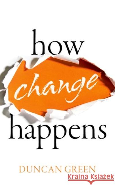 How Change Happens Duncan Green 9780198825166 Oxford University Press - książka