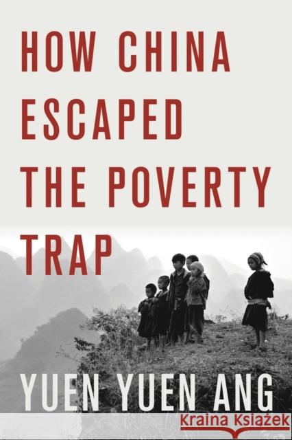How China Escaped the Poverty Trap Yuen Yuen Ang 9781501764561 Cornell University Press - książka