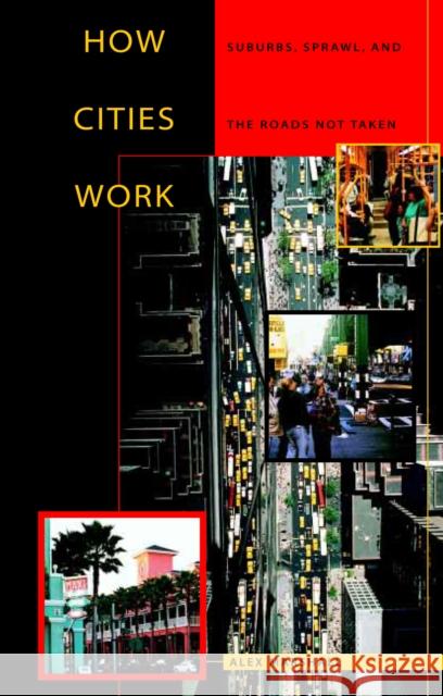 How Cities Work: Suburbs, Sprawl, and the Roads Not Taken Marshall, Alex 9780292752405 University of Texas Press - książka