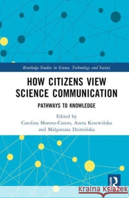 How Citizens View Science Communication  9781032510668 Taylor & Francis Ltd - książka
