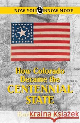 How Colorado Became the Centennial State Barbara Taylor 9780865412729 Filter Press - książka