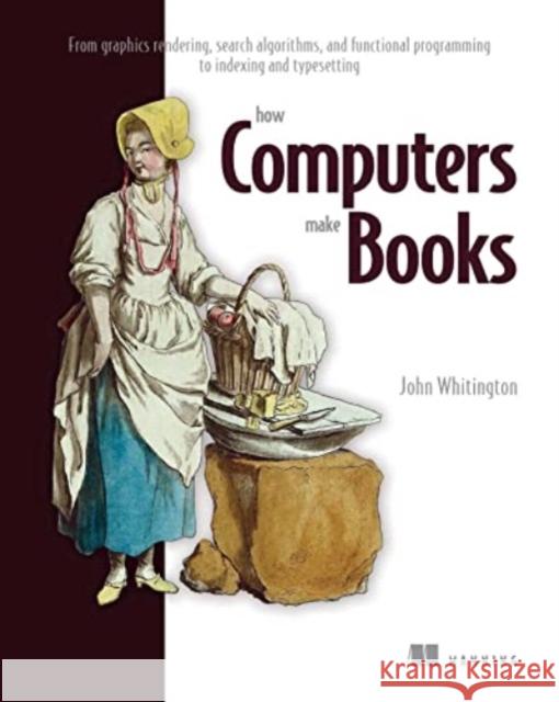 How Computers Make Books Quan Nguyen 9781633438675 Manning Publications - książka