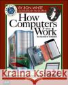How Computers Work Timothy Downs 9780789749840 Pearson Education (US)