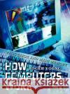 How Computers Work: Processor and Main Memory Young, Roger 9781403325822 Authorhouse