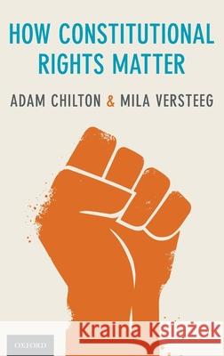 How Constitutional Rights Matter Chilton, Adam 9780190871451 Oxford University Press, USA - książka