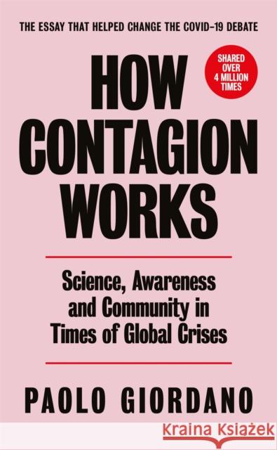 How Contagion Works: Science, Awareness and Community in Times of Global Crises - The short essay that helped change the Covid-19 debate Paolo Giordano 9781474619288 Orion Publishing Co - książka