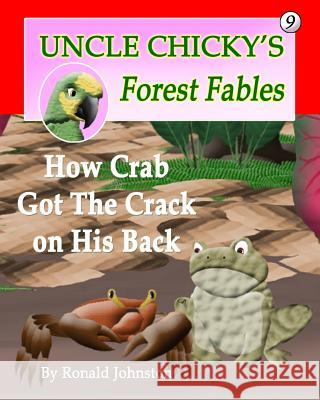 How Crab Got The Crack on His Back Johnston, Ronald 9781490331843 Createspace - książka