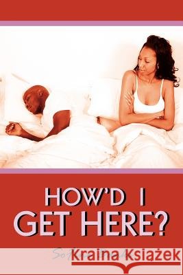 How'd I Get Here? Sofine Banks 9781425960148 Authorhouse - książka