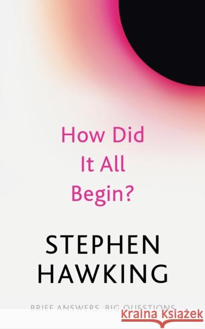 How Did It All Begin? Stephen Hawking 9781529392425 John Murray Press - książka