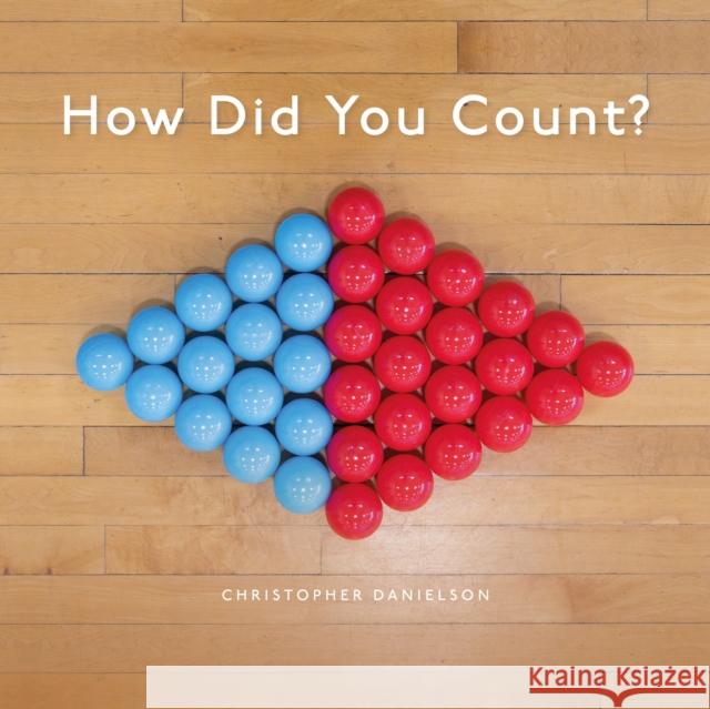 How Did You Count?: Picture Book Christopher Danielson 9781032898353 Taylor & Francis Ltd - książka