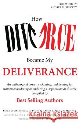 How Divorce Became My Deliverance Elona Washington 9780692957868 Memoir Maven - książka