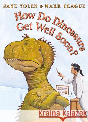 How Do Dinosaurs Get Well Soon? Jane Yolen 9780008638238 HarperCollins Publishers - książka