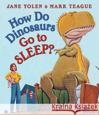 How Do Dinosaurs Go to Sleep? Jane Yolen Mark Teague 9780545941204 Blue Sky Press - książka