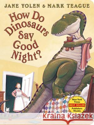 How Do Dinosaurs Say Good Night? Jane Yolen Mark Teague 9780545153515 Blue Sky Press (AZ) - książka