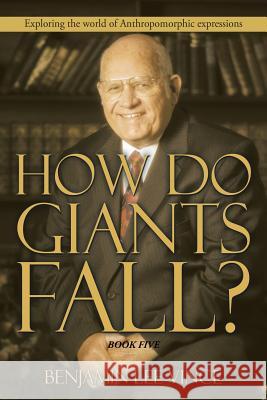 How Do Giants Fall?: Exploring the world of Anthropomorphic expressions Vince, Benjamin Lee 9781504949705 Authorhouse - książka