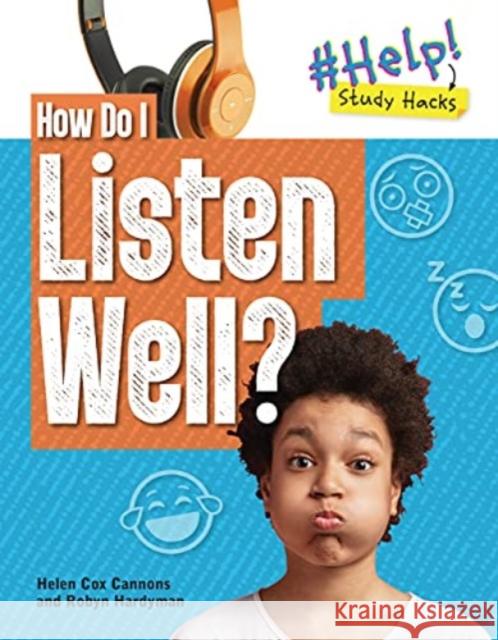 How Do I Listen Well? Robyn Hardyman Helen Co 9781915153135 Cheriton Children's Books - książka