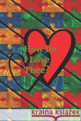 How Do I Love Thee?: Autism Cullen 9781797873848 Independently Published - książka