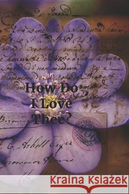 How Do I Love Thee?: Ephemera Cover Lynette Cullen 9781798018965 Independently Published - książka