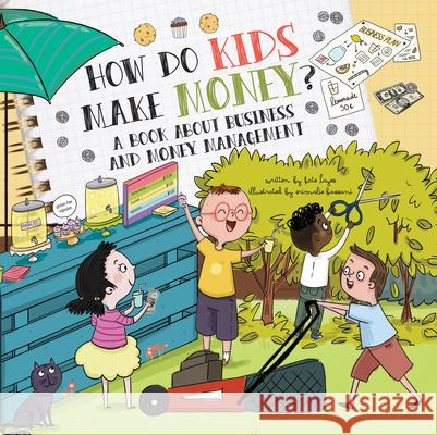 How Do Kids Make Money?: A Book for Young Entrepreneurs Hayes, Kate 9781486724161 Flowerpot Press - książka