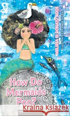 How Do Mermaids Poo? Melissa D 9783991073475 Novum Publishing - książka