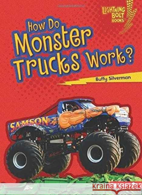 How Do Monster Trucks Work? Buffy Silverman 9781467796835 Lerner Classroom - książka