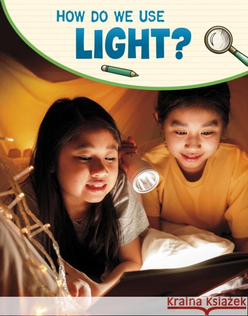 How Do We Use Light? Emily Raij 9781398239876 Capstone Global Library Ltd - książka