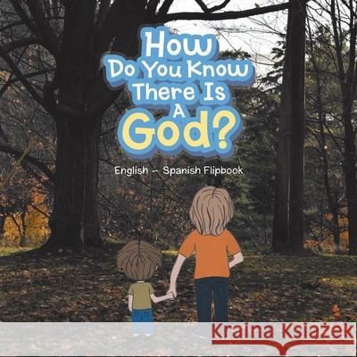 How Do You Know There Is a God?: English - Spanish Flipbook Jackson, Kristin 9781698701844 Trafford Publishing - książka