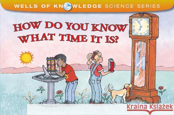 How Do You Know What Time It Is? Robert E. Wells 9780807579404 Albert Whitman & Company - książka