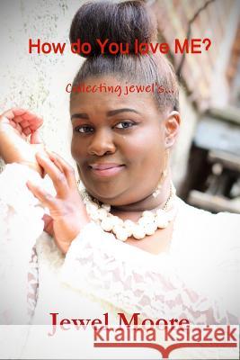 How do You love ME? Jewel Moore 9780578156194 Jewel Moore - książka