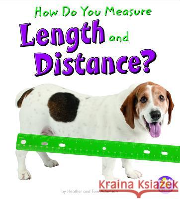 How Do You Measure Length and Distance? Thomas K. and Heather Adamson 9781429663304 A+ Books - książka