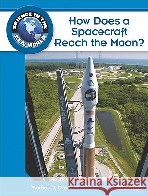 How Does a Spacecraft Reach the Moon? Robert Famighetti 9781604134704 Chelsea House Publications - książka