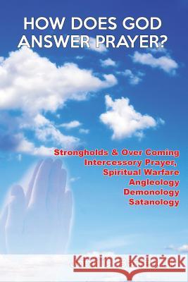 How Does God Answer Your Prayers?: Faith in your prayer life! Barrett Jr, John C. 9781532723964 Createspace Independent Publishing Platform - książka