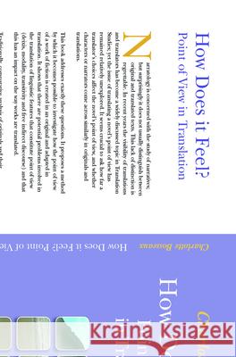 How Does it Feel? Point of View in Translation: The Case of Virginia Woolf into French Charlotte Bosseaux 9789042022027 Brill - książka