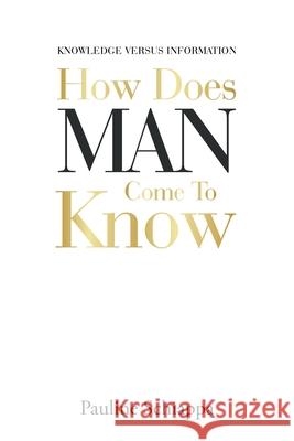 How Does Man Come to Know Pauline Schiappa 9781728343303 Authorhouse - książka